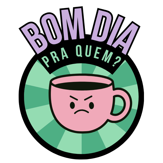 bom dia pra quem?