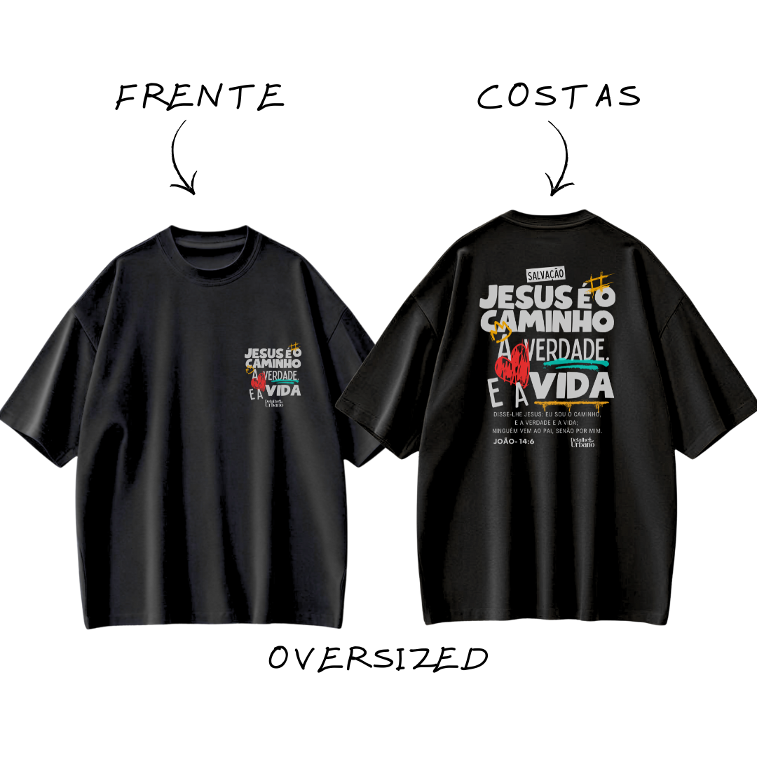 Oversized - Jesus é o caminho