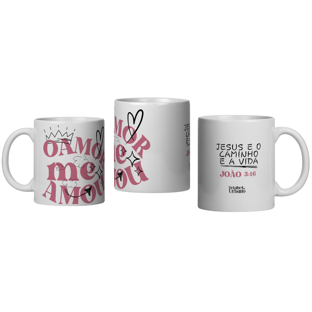 Caneca O amor me amou