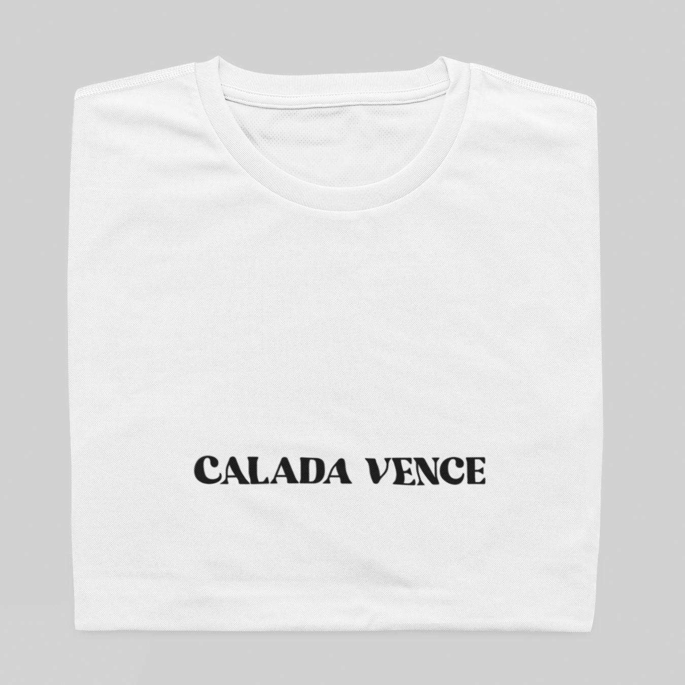 T- shirt Quality - Calada vence - BRANCO