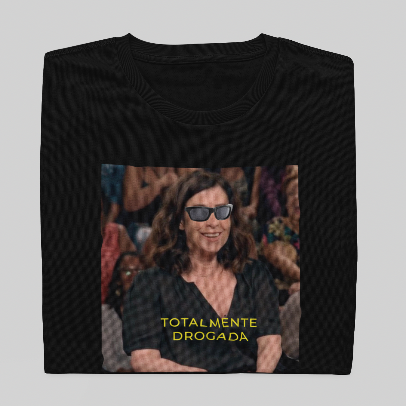 T- shirt Quality - Totalmente drogada - COLORIDO