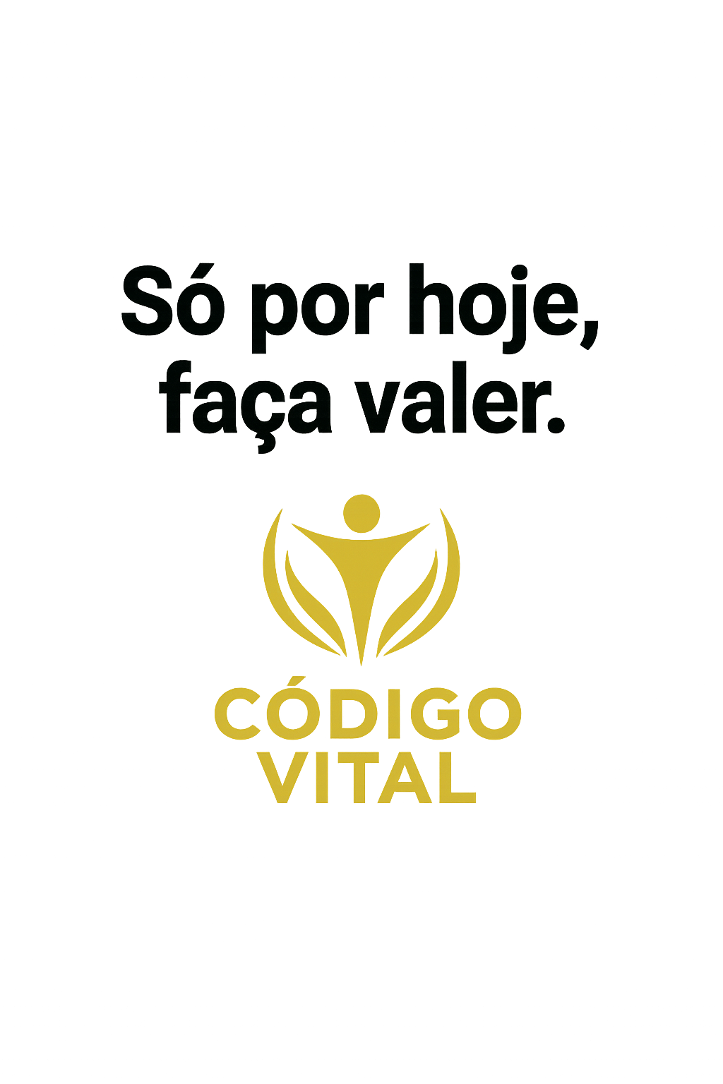 Caneca branca - Só por hoje - Faça valer