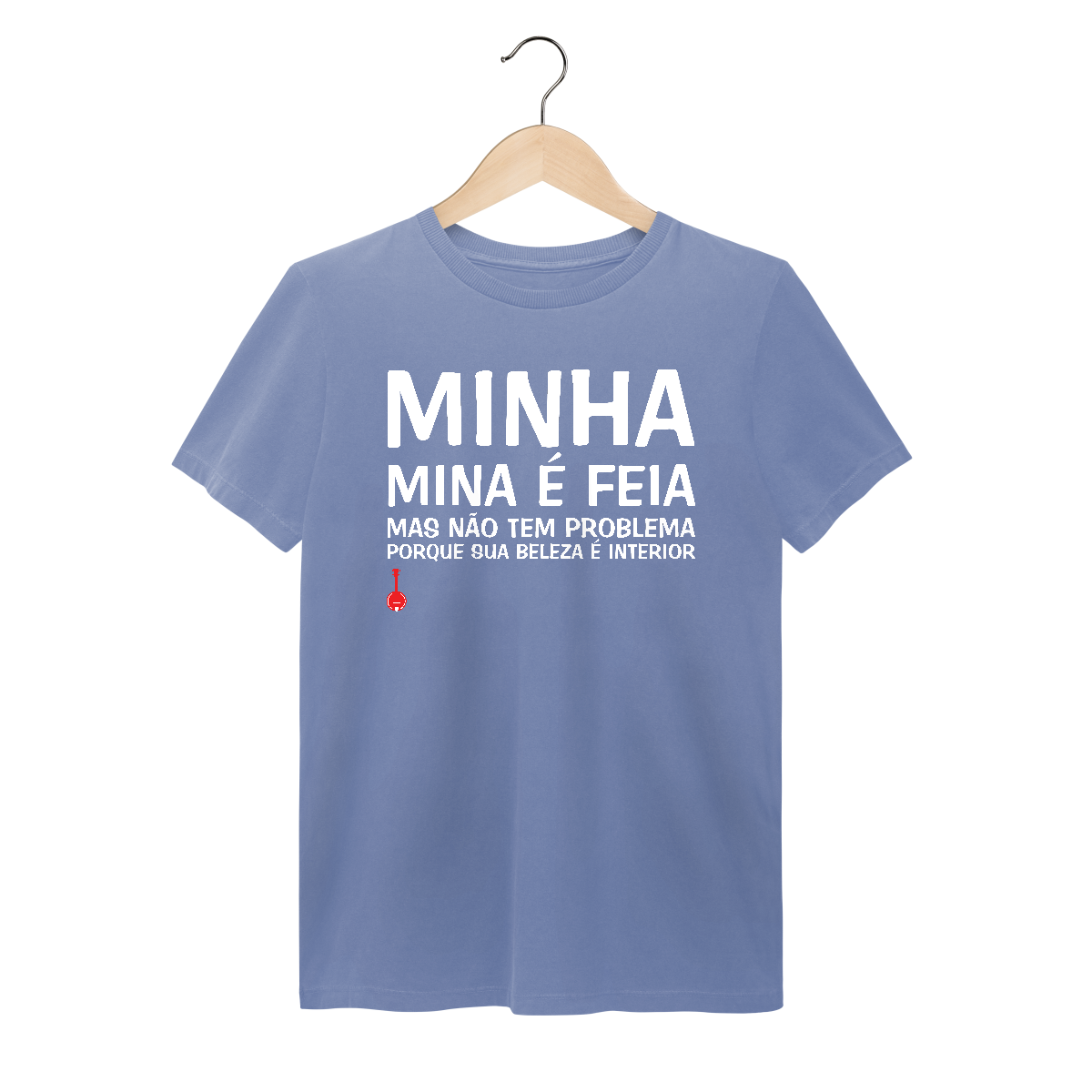 Camiseta A Minha Mina é Feia - Estonada