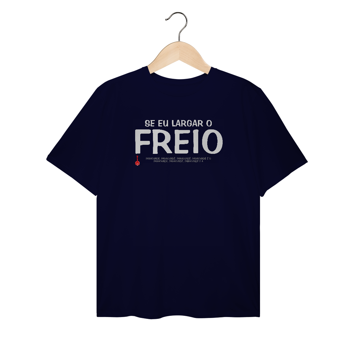 Camiseta Plus Size Se Eu Largar o Freio