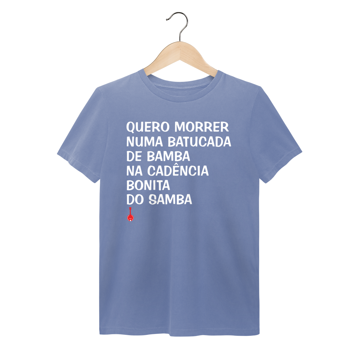 Camiseta Quero Morrer Numa Batucada de Bamba - Estonada