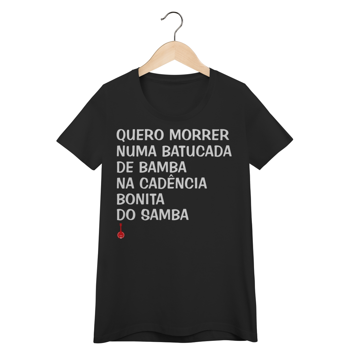 Baby Look Quero Morrer Numa Batucada de Bamba