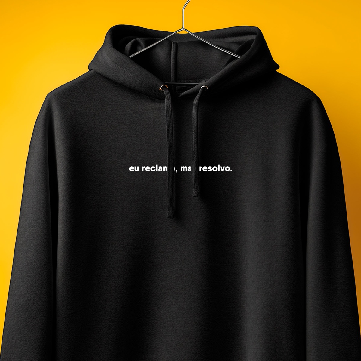 Moletom - Eu reclamo, mas resolvo