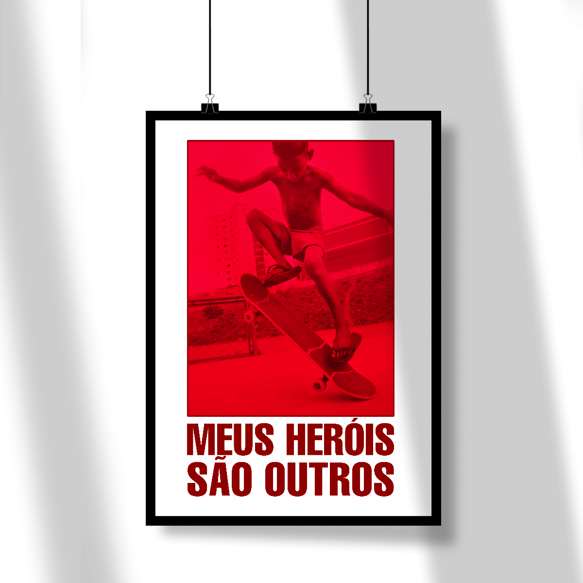 Poster Meus Heróis São Outros