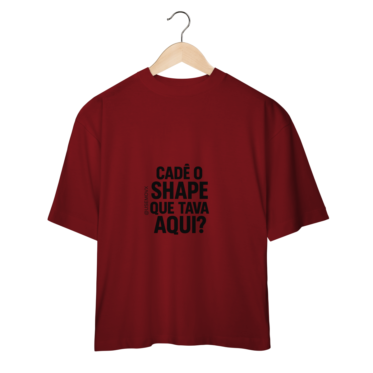 Cadê o Shape Camiseta Oversized