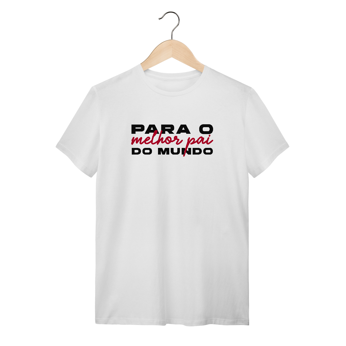 T-Shirt Quality - Melhor pai do mundo