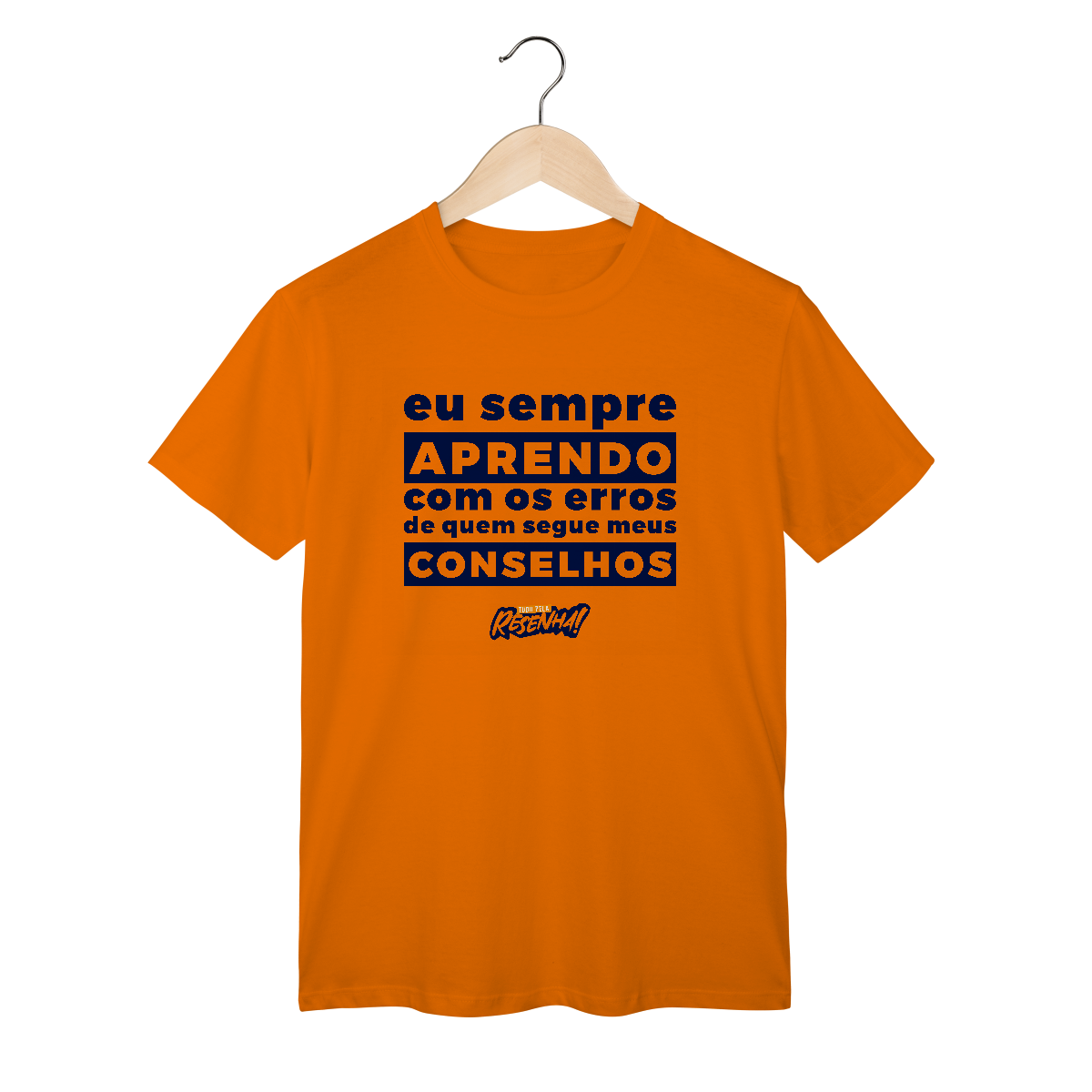 T-Shirt Classic - Tudo pela Resenha 1