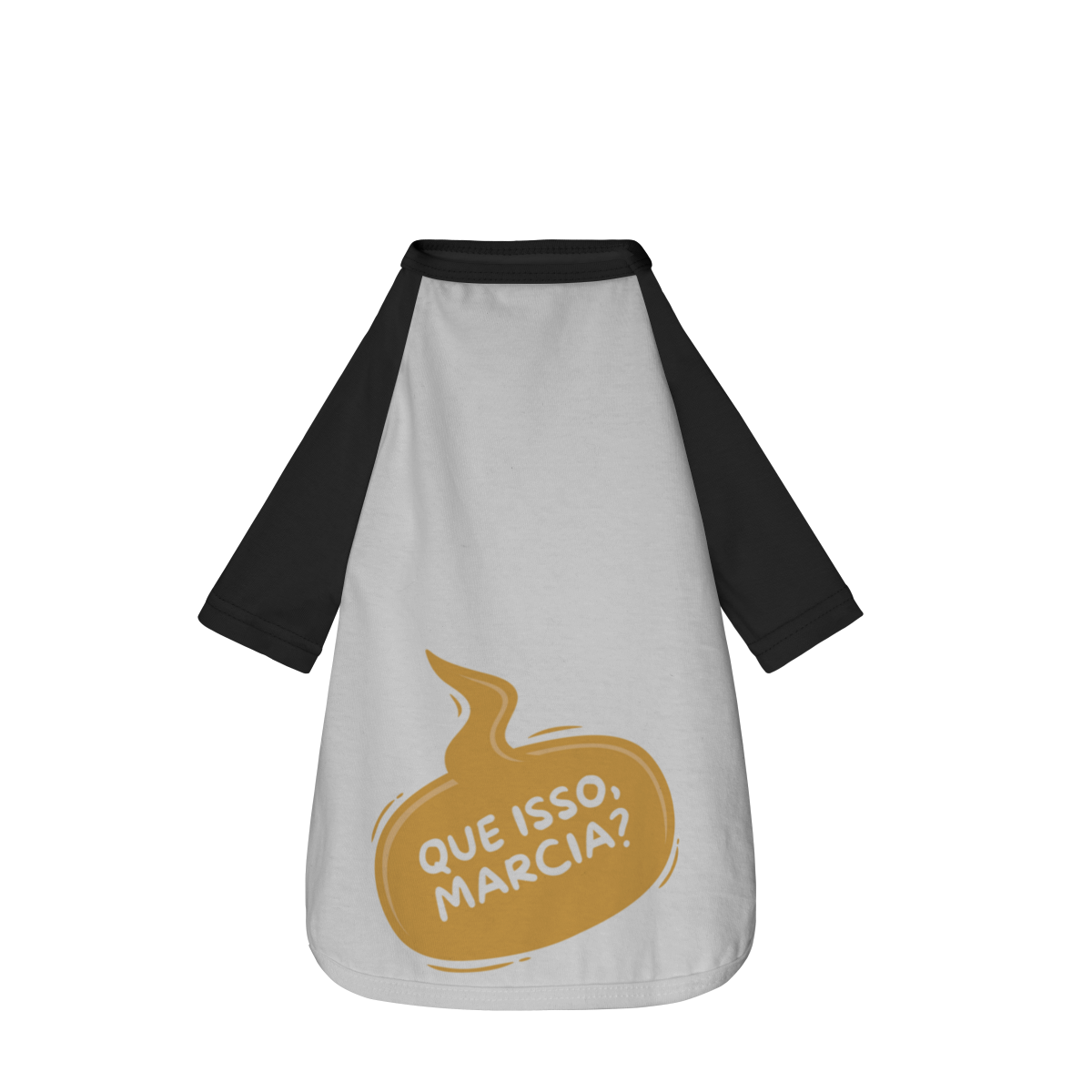 Roupa Pet - Que Isso, Marcia?