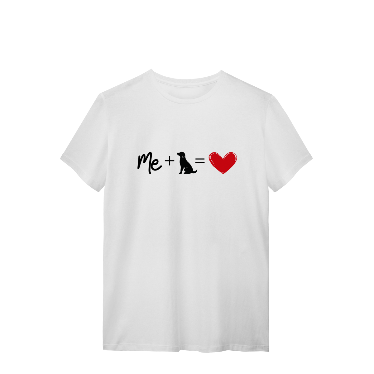 T-Shirt Quality - Me + Dog = Love