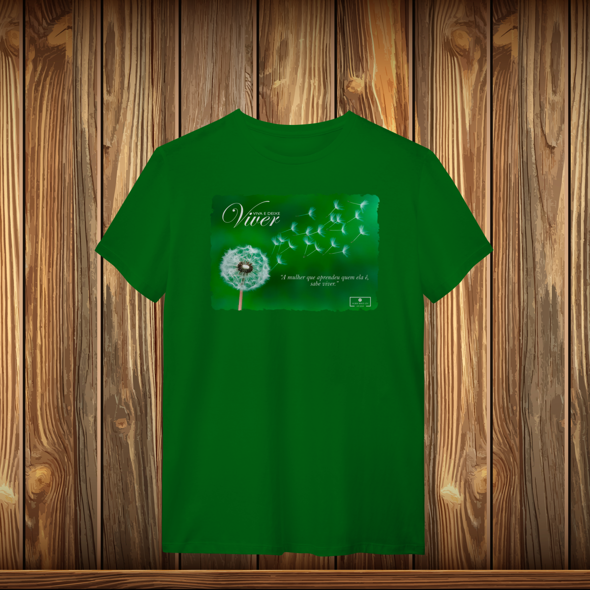 T-Shirt Quality - Viva e Deixe Viver - A mulher que aprendeu quem ela é...