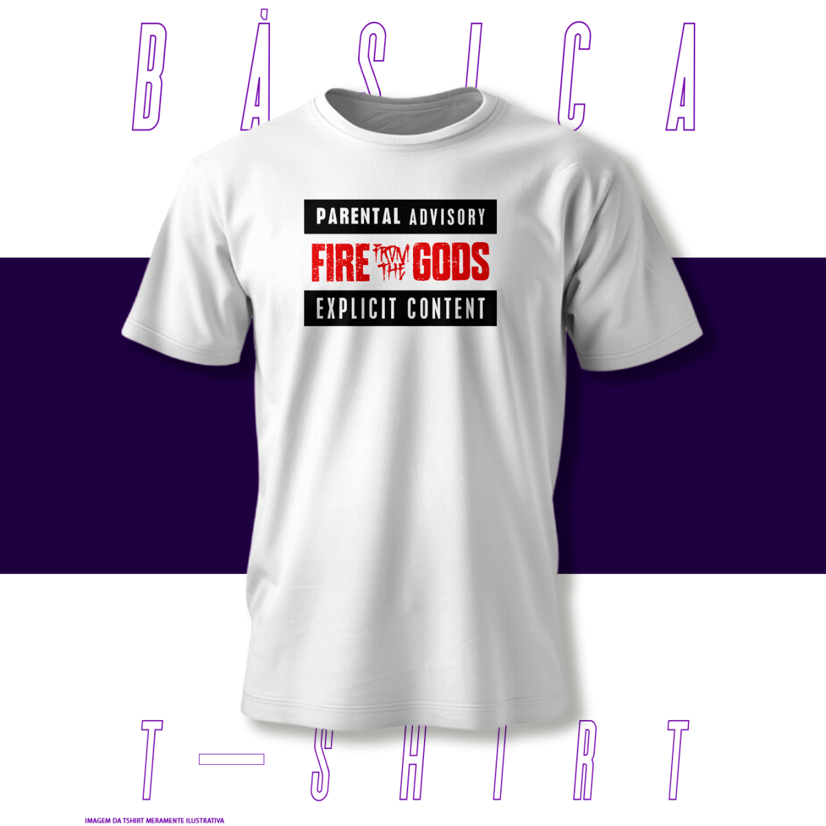 Camiseta Básica - Parental Advisory - Fire From The Gods