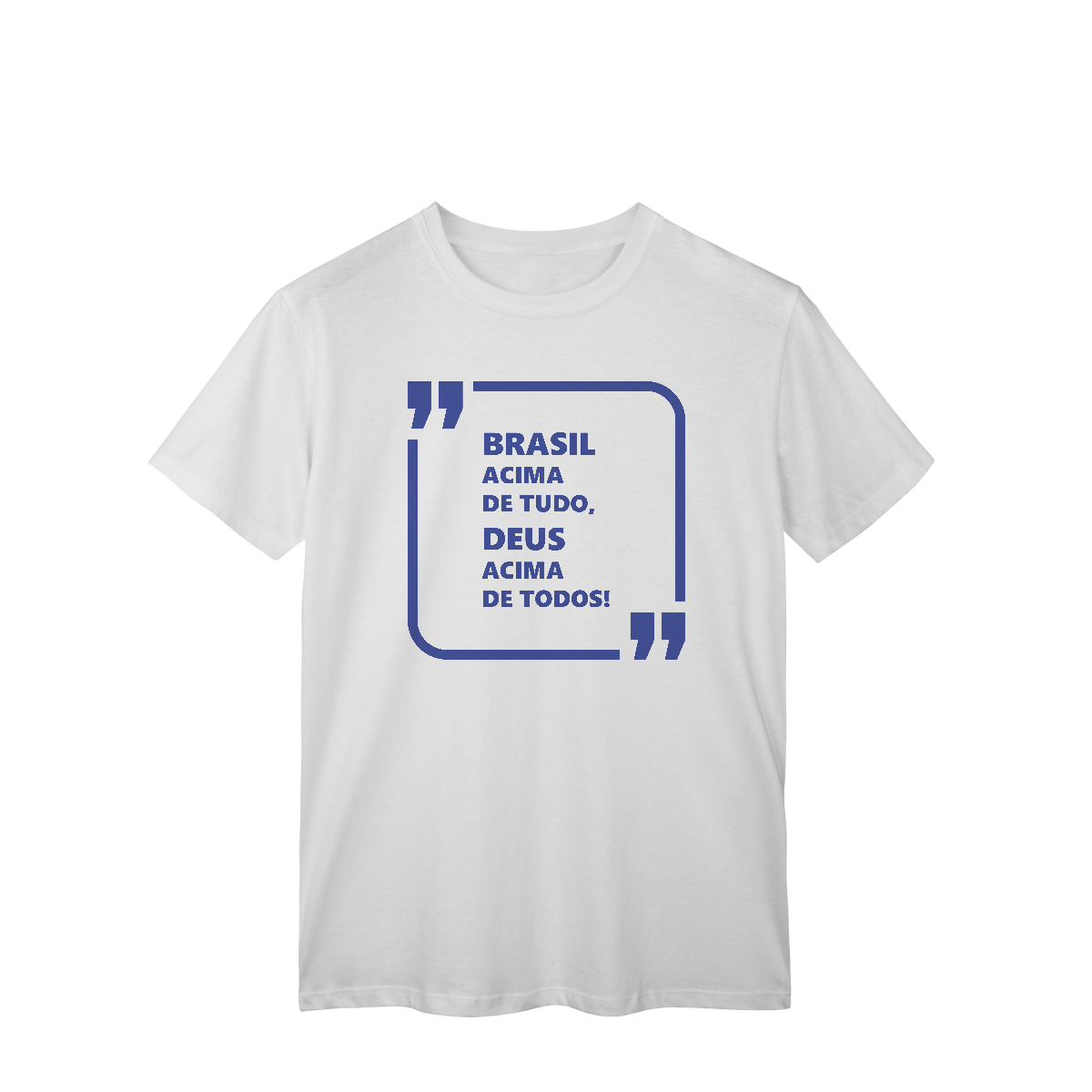 Brasil acima de tudo, Deus acima de todos!