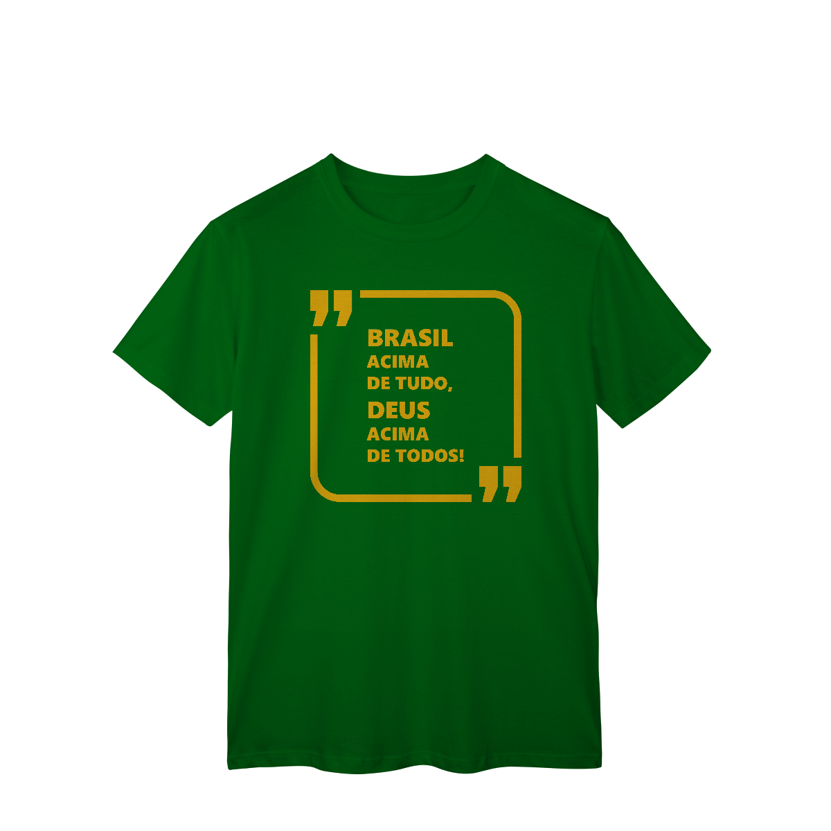 Brasil acima de tudo, Deus acima de todos!