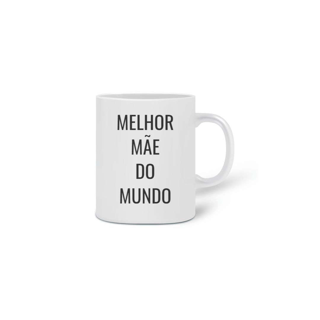 Nome do produto  CANECA MELHOR MÃE DO MUNDO