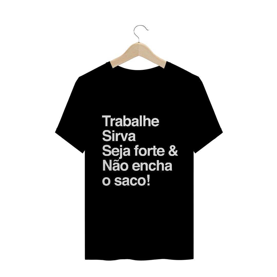 Nome do produto: Trabalhe, sirva, seja forte e não encha o saco