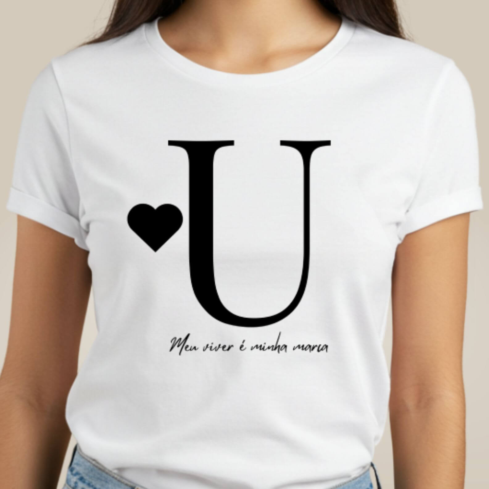 Camiseta Letra U - Meu Viver é Minha Marca